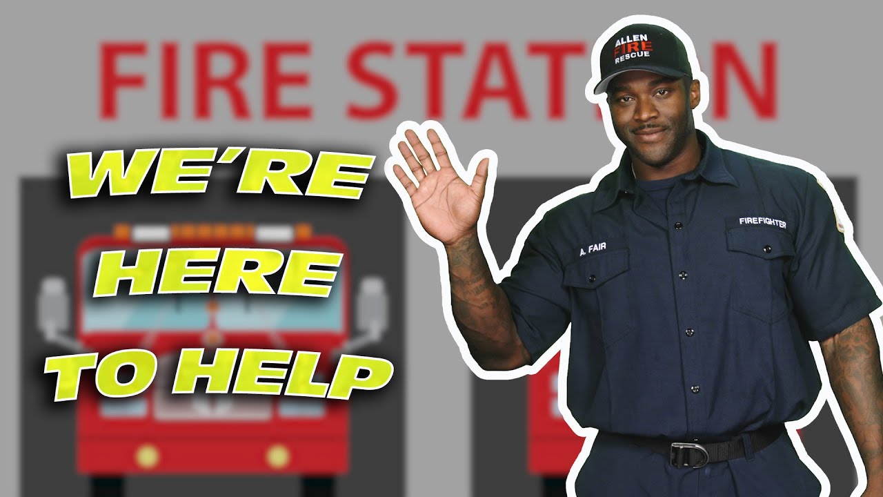 Firefighters Are Here to Help